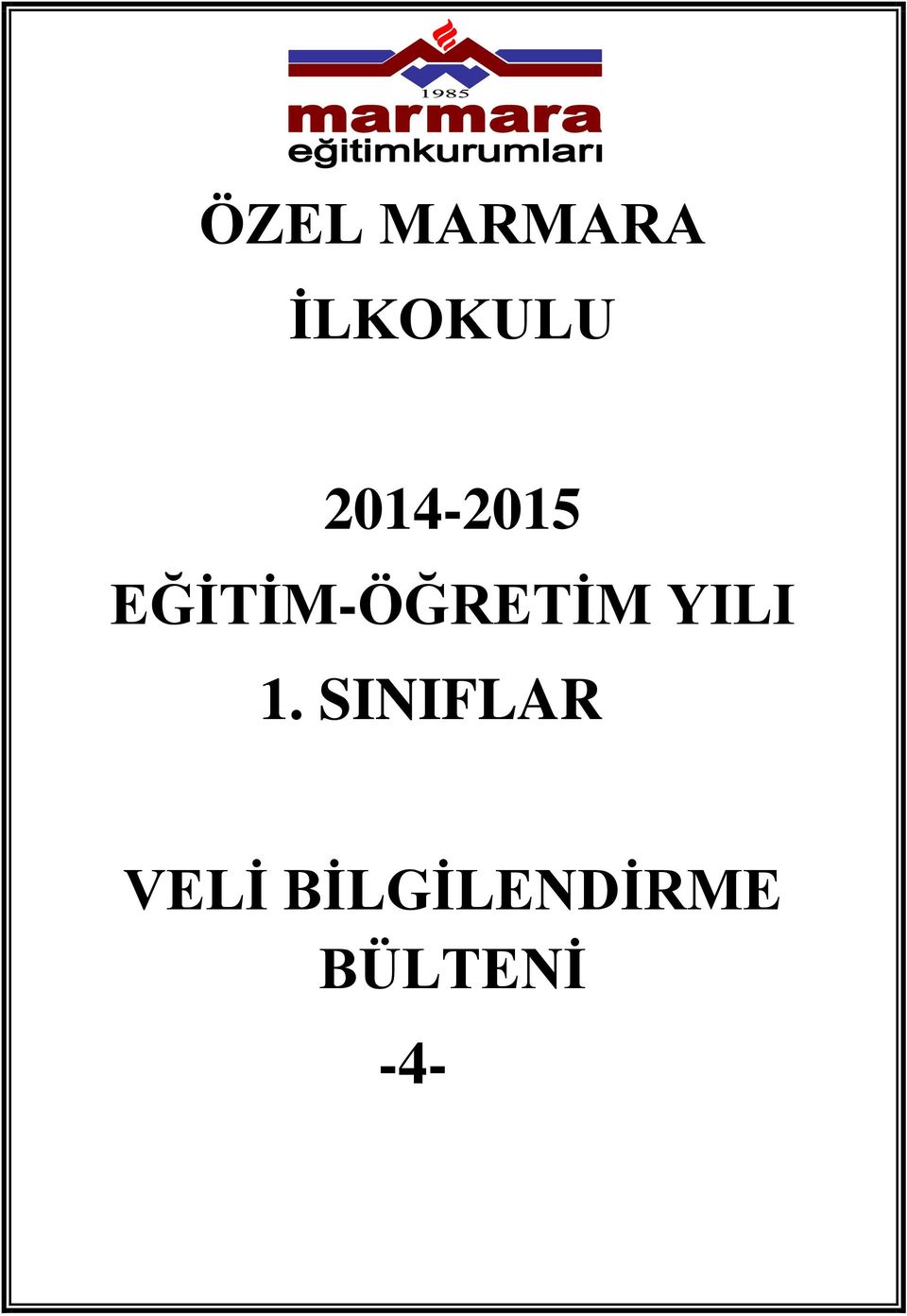 EĞİTİM-ÖĞRETİM YILI 1.