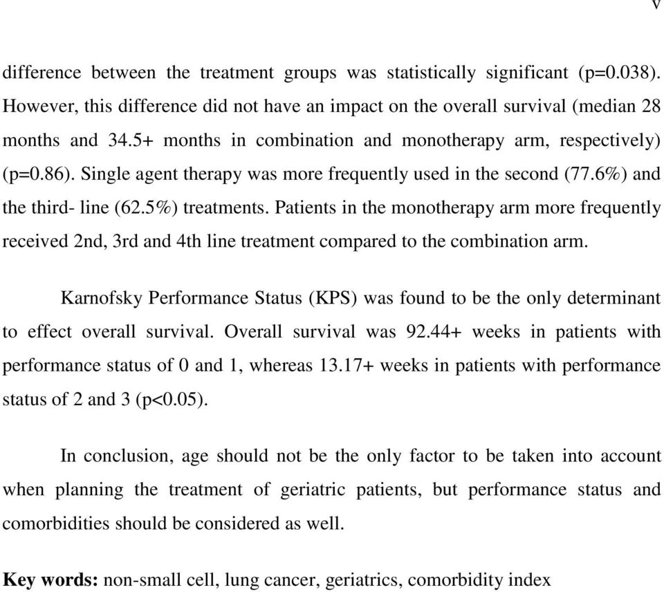 Patients in the monotherapy arm more frequently received 2nd, 3rd and 4th line treatment compared to the combination arm.