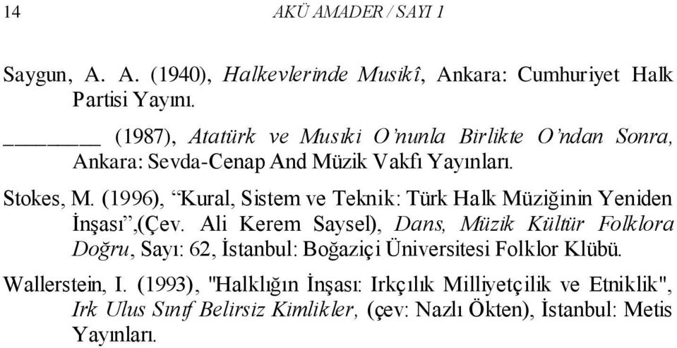 (1996), Kural, Sistem ve Teknik: Türk Halk Müziğinin Yeniden İnşası,(Çev.