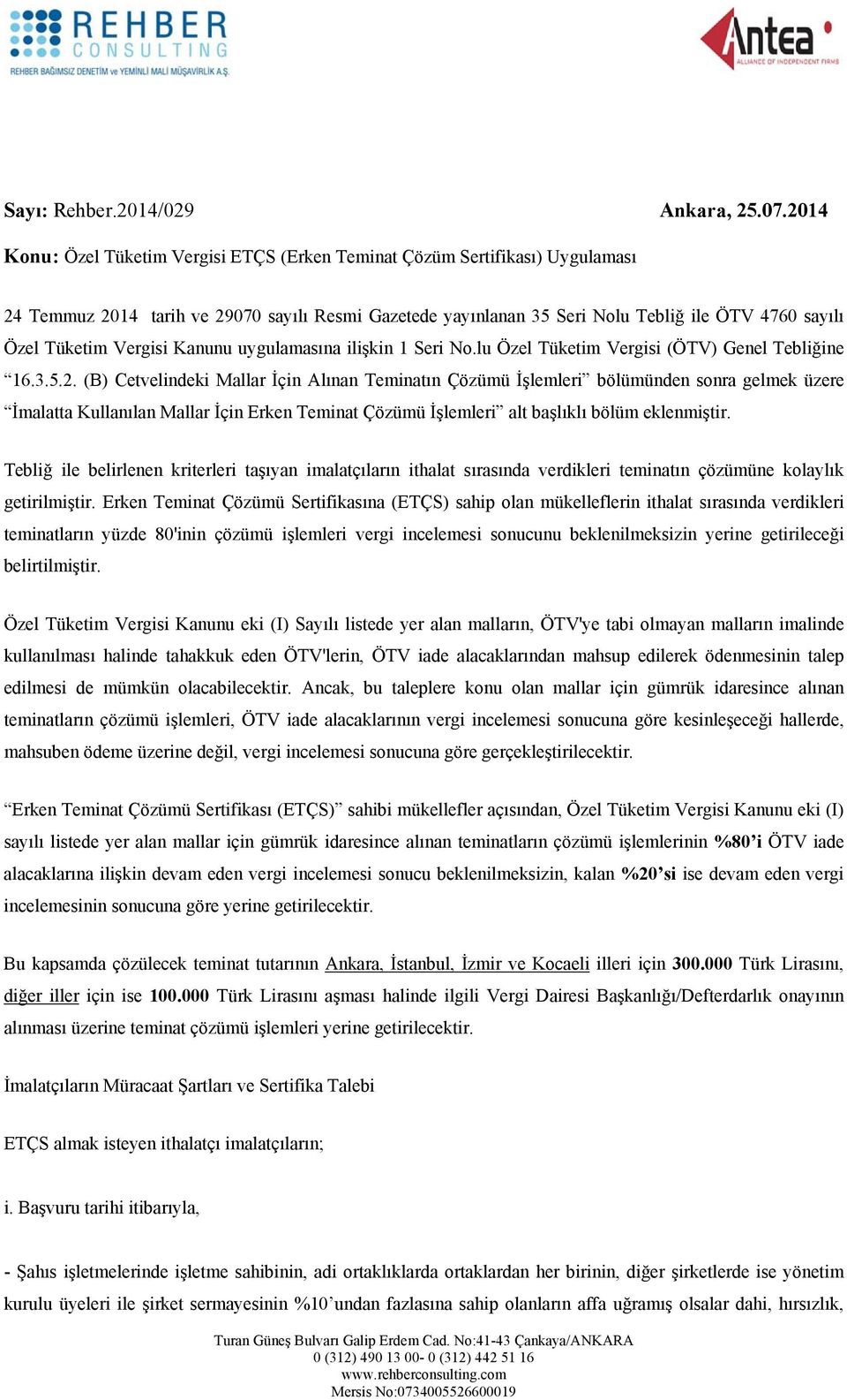 Vergisi Kanunu uygulamasına ilişkin 1 Seri No.lu Özel Tüketim Vergisi (ÖTV) Genel Tebliğine 16.3.5.2.