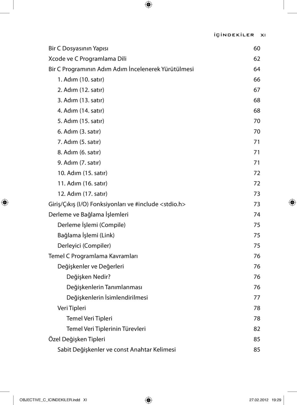 satır) 73 Giriş/Çıkış (I/O) Fonksiyonları ve #include <stdio.