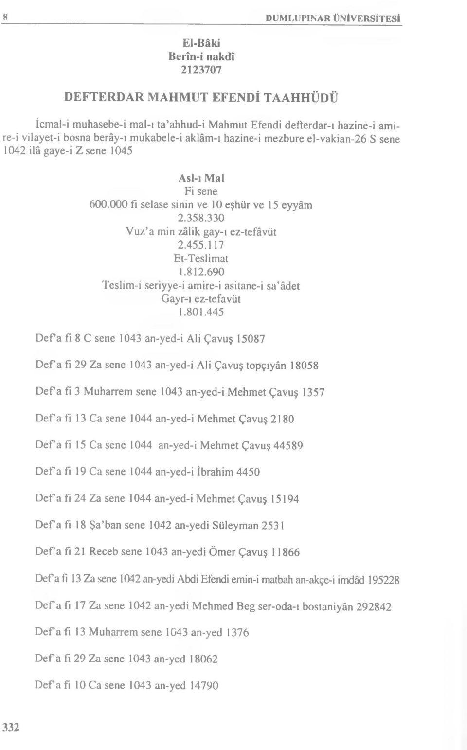 330 Vuz a min zâlik gay-ı ez-tefâvüt 2.455.117 Et-Teslimat 1.812.690 Teslim-i seriyye-i amire-i asitane-i sa âdet Gayr-ı ez-tefavüt 1.801.