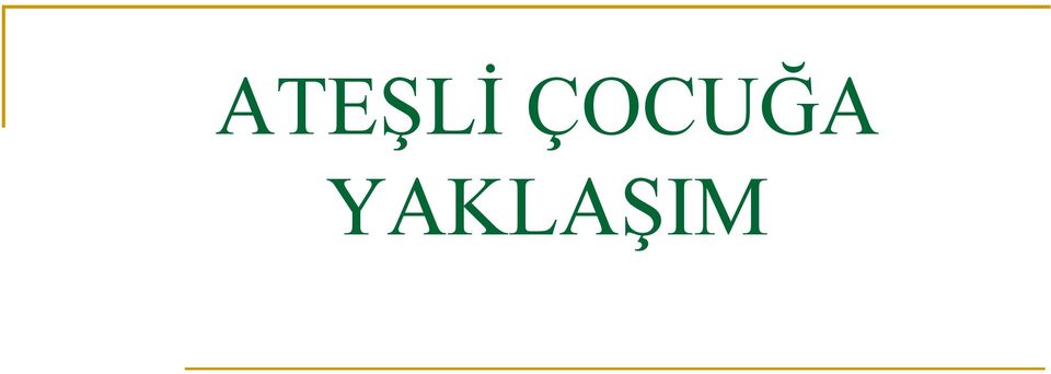 YAKLAŞIM