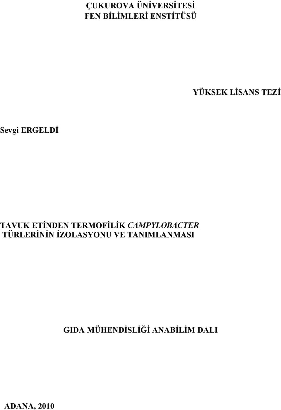 CAMPYLOBACTER TÜRLERİNİN İZOLASYONU VE