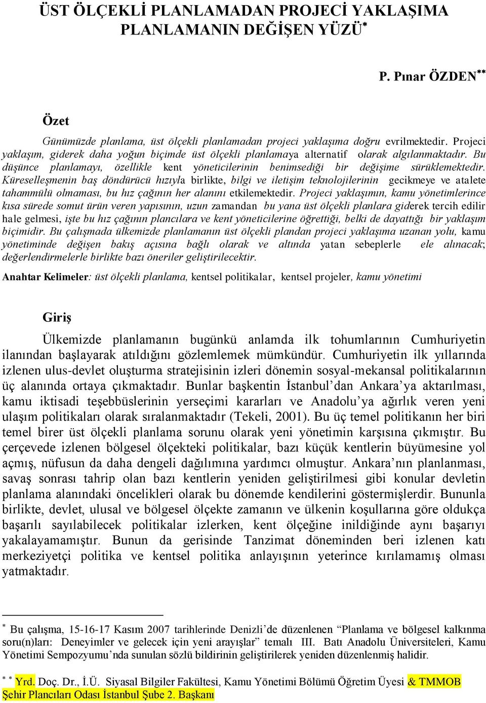 Küreselleşmenin baş döndürücü hızıyla birlikte, bilgi ve iletişim teknolojilerinin gecikmeye ve atalete tahammülü olmaması, bu hız çağının her alanını etkilemektedir.