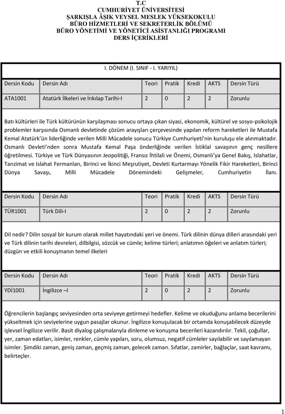 karşısında Osmanlı devletinde çözüm arayışları çerçevesinde yapılan reform hareketleri ile Mustafa Kemal Atatürk ün liderliğinde verilen Milli Mücadele sonucu Türkiye Cumhuriyeti nin kuruluşu ele