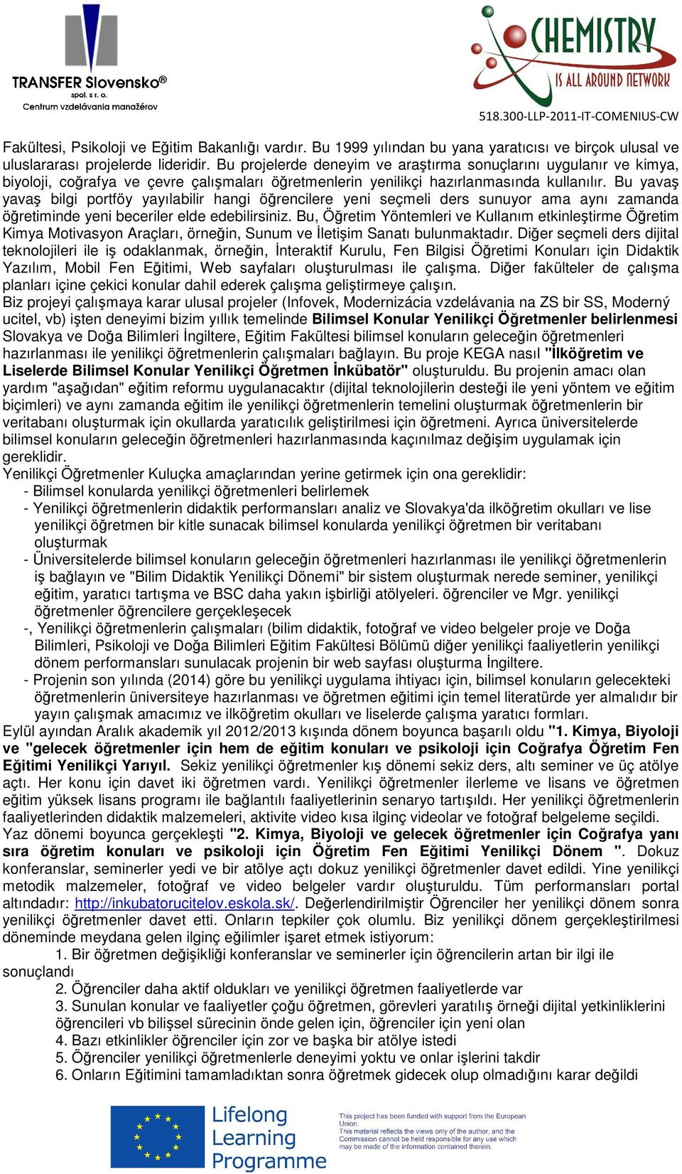 Bu yavaş yavaş bilgi portföy yayılabilir hangi öğrencilere yeni seçmeli ders sunuyor ama aynı zamanda öğretiminde yeni beceriler elde edebilirsiniz.