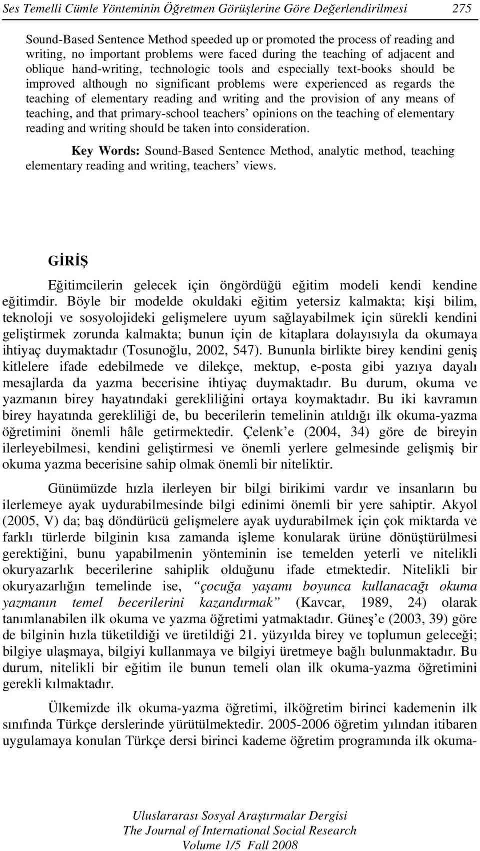 elementary reading and writing and the provision of any means of teaching, and that primary-school teachers opinions on the teaching of elementary reading and writing should be taken into