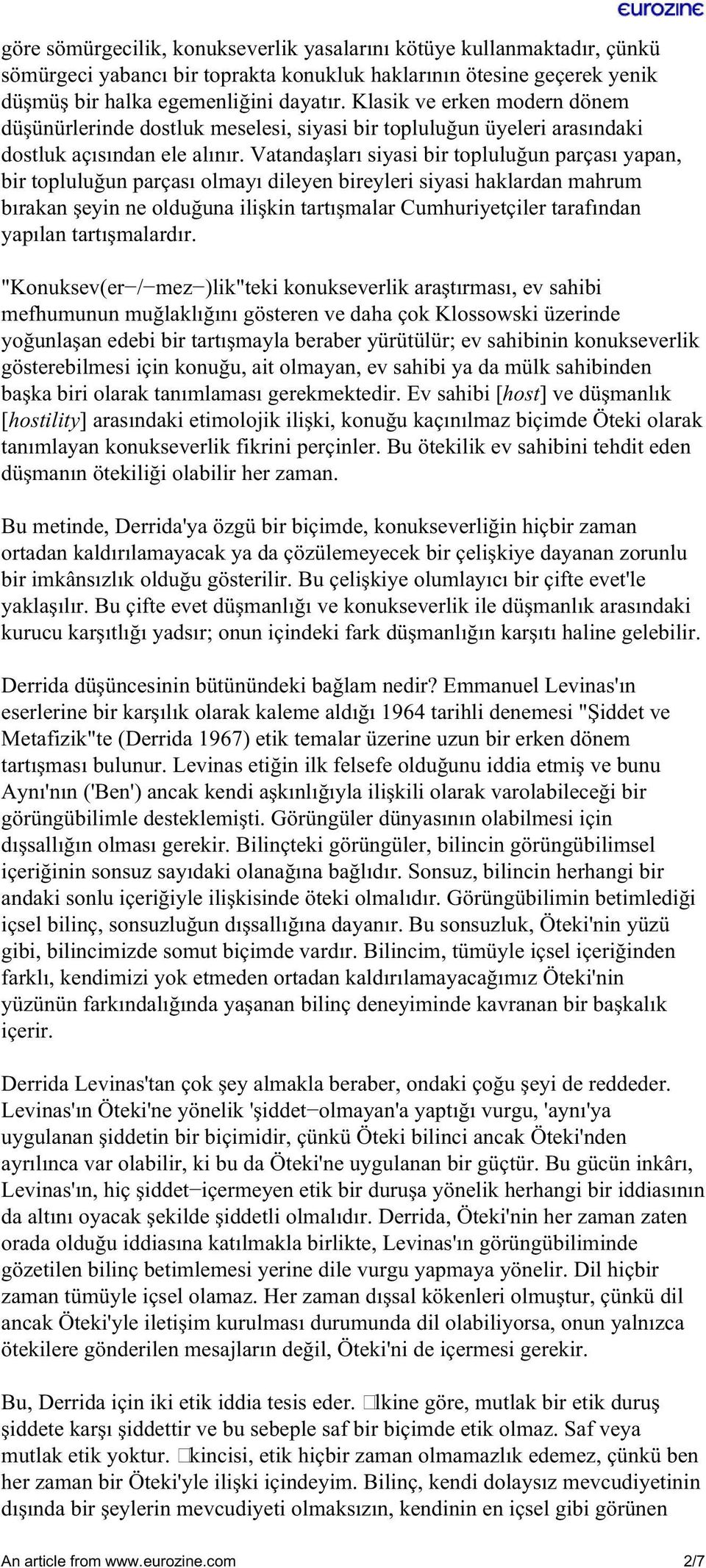 Vatandaşları siyasi bir topluluğun parçası yapan, bir topluluğun parçası olmayı dileyen bireyleri siyasi haklardan mahrum bırakan şeyin ne olduğuna ilişkin tartışmalar Cumhuriyetçiler tarafından