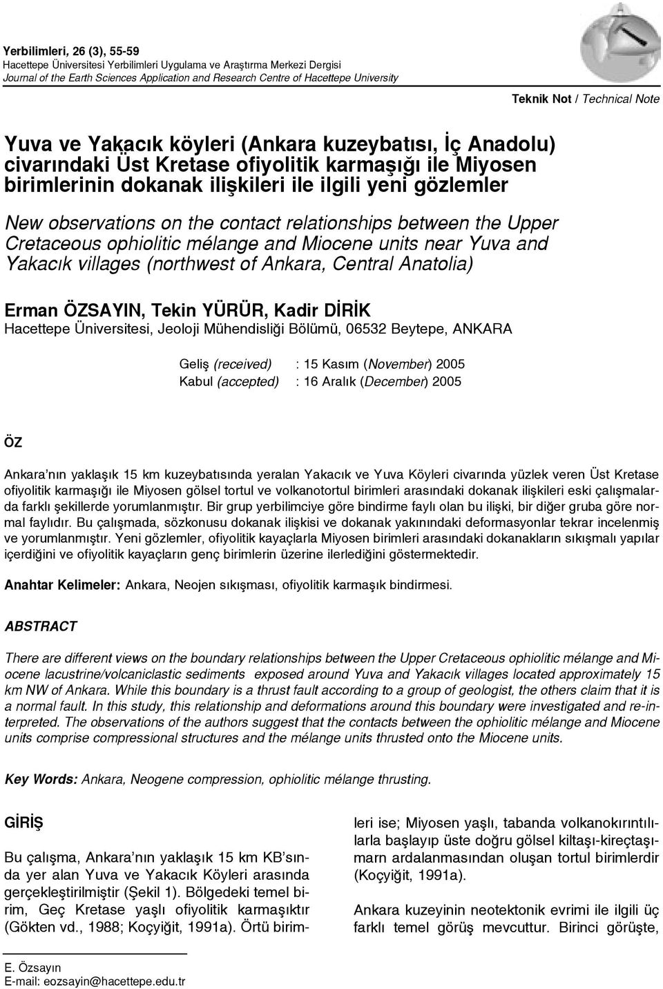 observations on the contact relationships between the Upper Cretaceous ophiolitic mélange and Miocene units near Yuva and Yakac k villages (northwest of Ankara, Central Anatolia) Erman ÖZSAYIN, Tekin