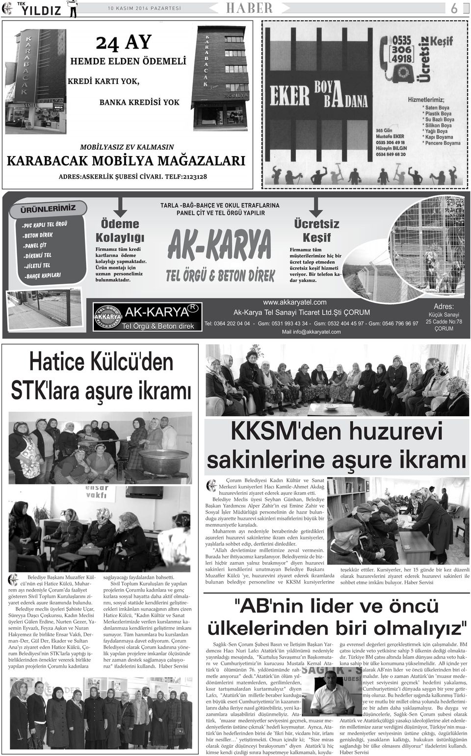 TARLA -BAÐ-BAHÇE VE OKUL ETRAFLARINA PANEL ÇÝT VE TEL ÖRGÜ YAPILIR AK-KARYA TEL ÖRGÜ & BETON DÝREK Ücretsiz Keþif Firmamýz tüm müþterilerimize hiç bir ücret talep etmeden ücretsiz keþif hizmeti