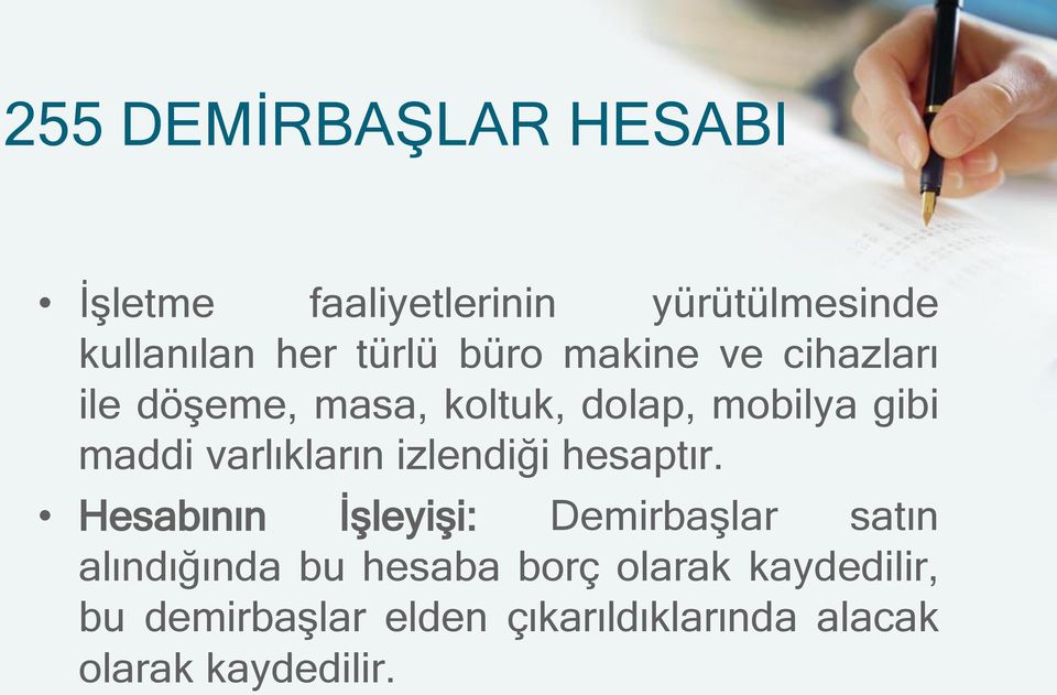 varlıkların izlendiği hesaptır.