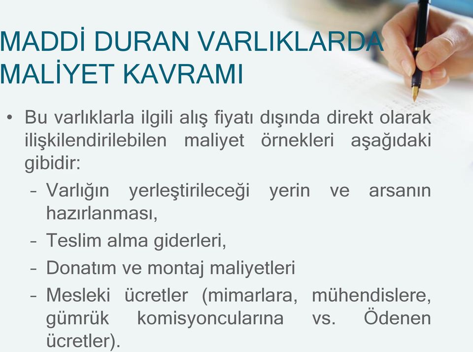 yerleştirileceği yerin ve arsanın hazırlanması, Teslim alma giderleri, Donatım ve