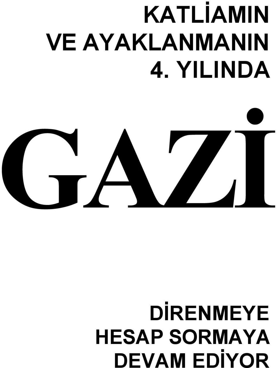 YILINDA GAZİ