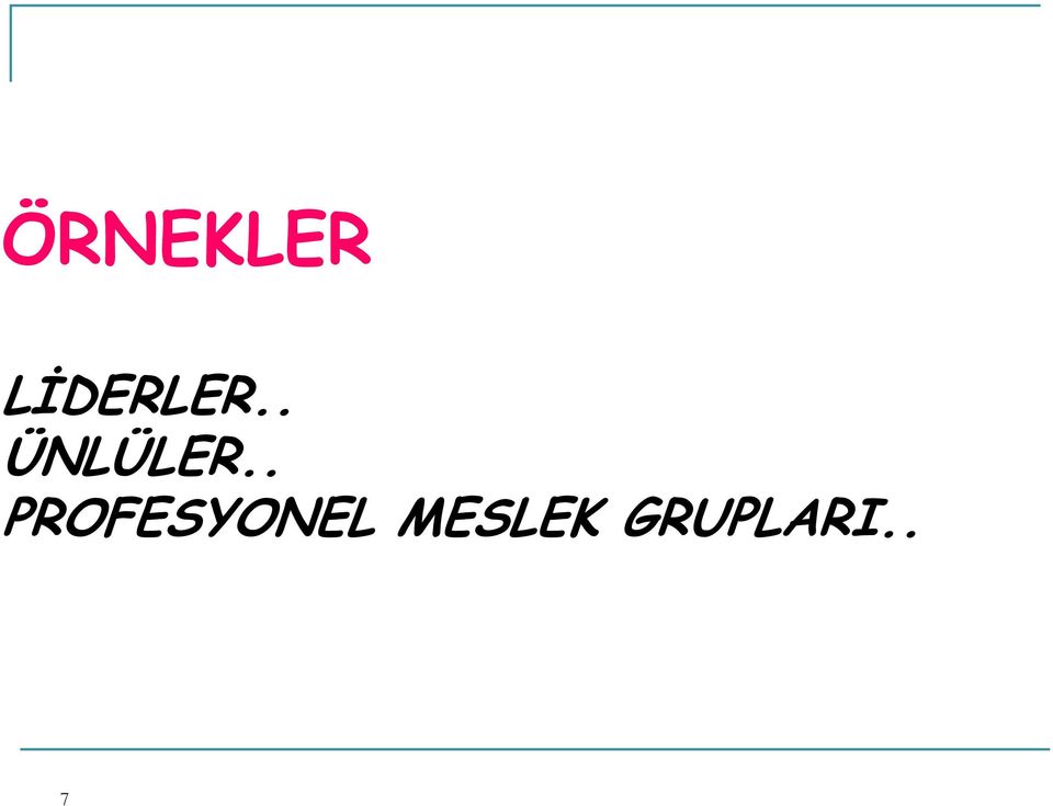 . ÜNLÜLER.