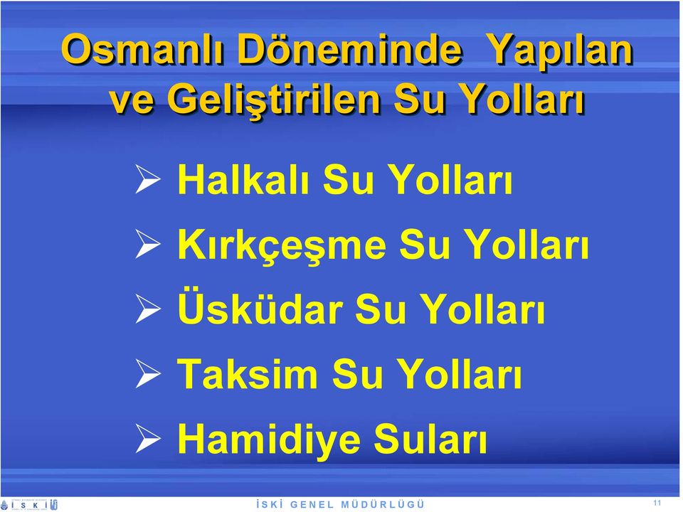 Yolları Üsküdar Su Yolları Taksim Su Yolları