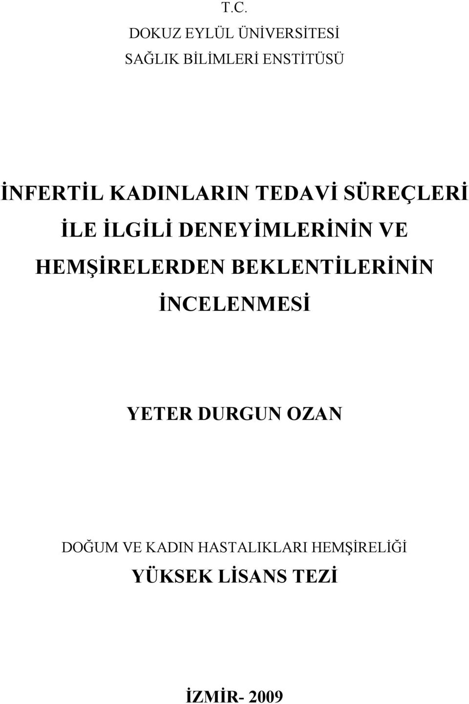 VE HEMŞİRELERDEN BEKLENTİLERİNİN İNCELENMESİ YETER DURGUN OZAN