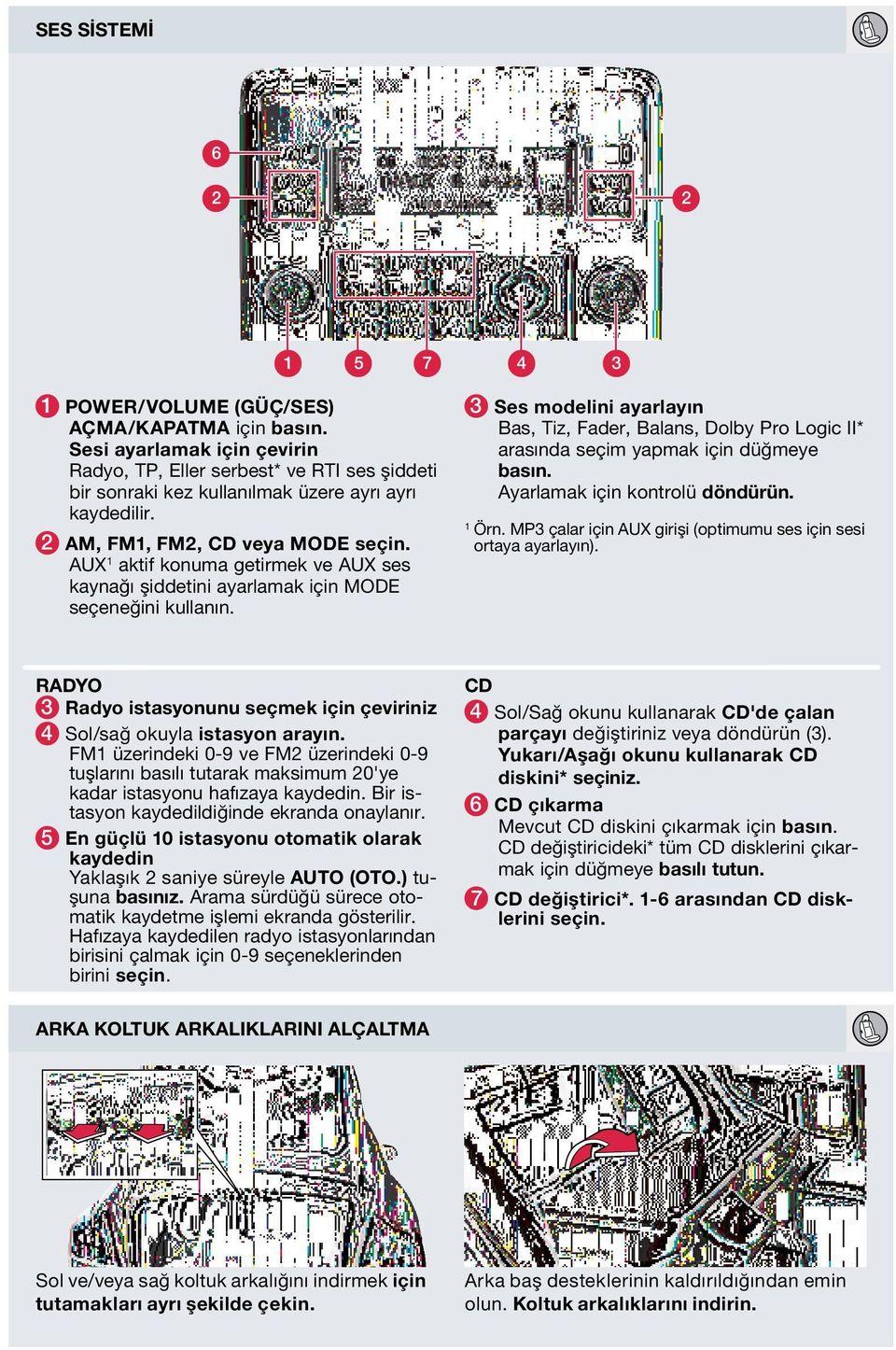 3 Ses modelini ayarlayın Bas, Tiz, Fader, Balans, Dolby Pro Logic II* arasında seçim yapmak için düğmeye basın. Ayarlamak için kontrolü döndürün. Örn.