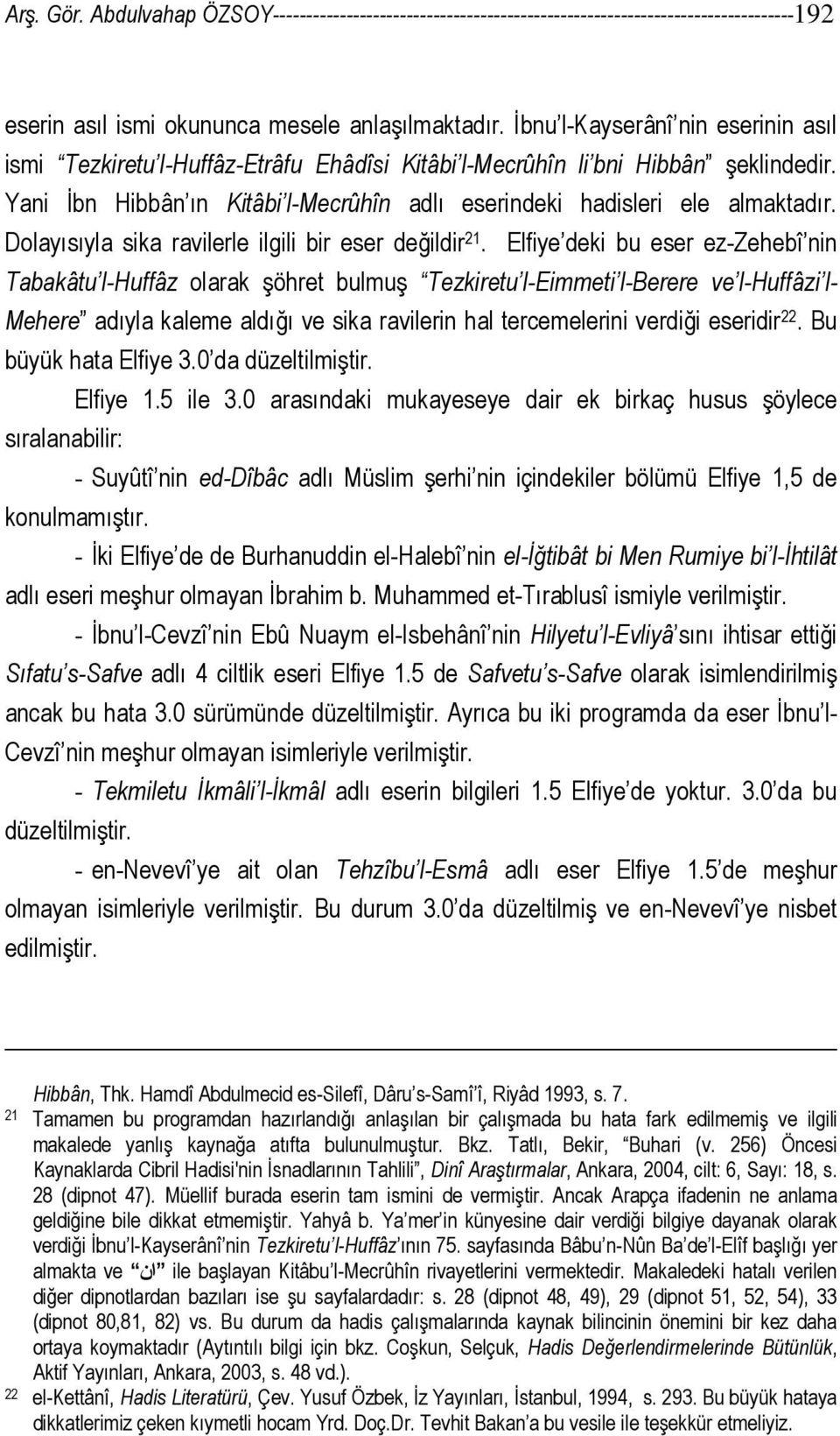 Dolayısıyla sika ravilerle ilgili bir eser değildir 21.