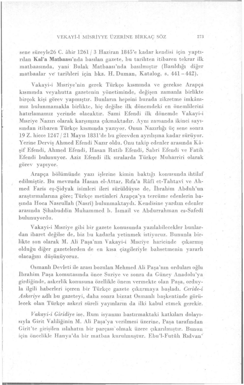 ve tarihleri için bkz. H. Duman, Katalog, s. 441-442).