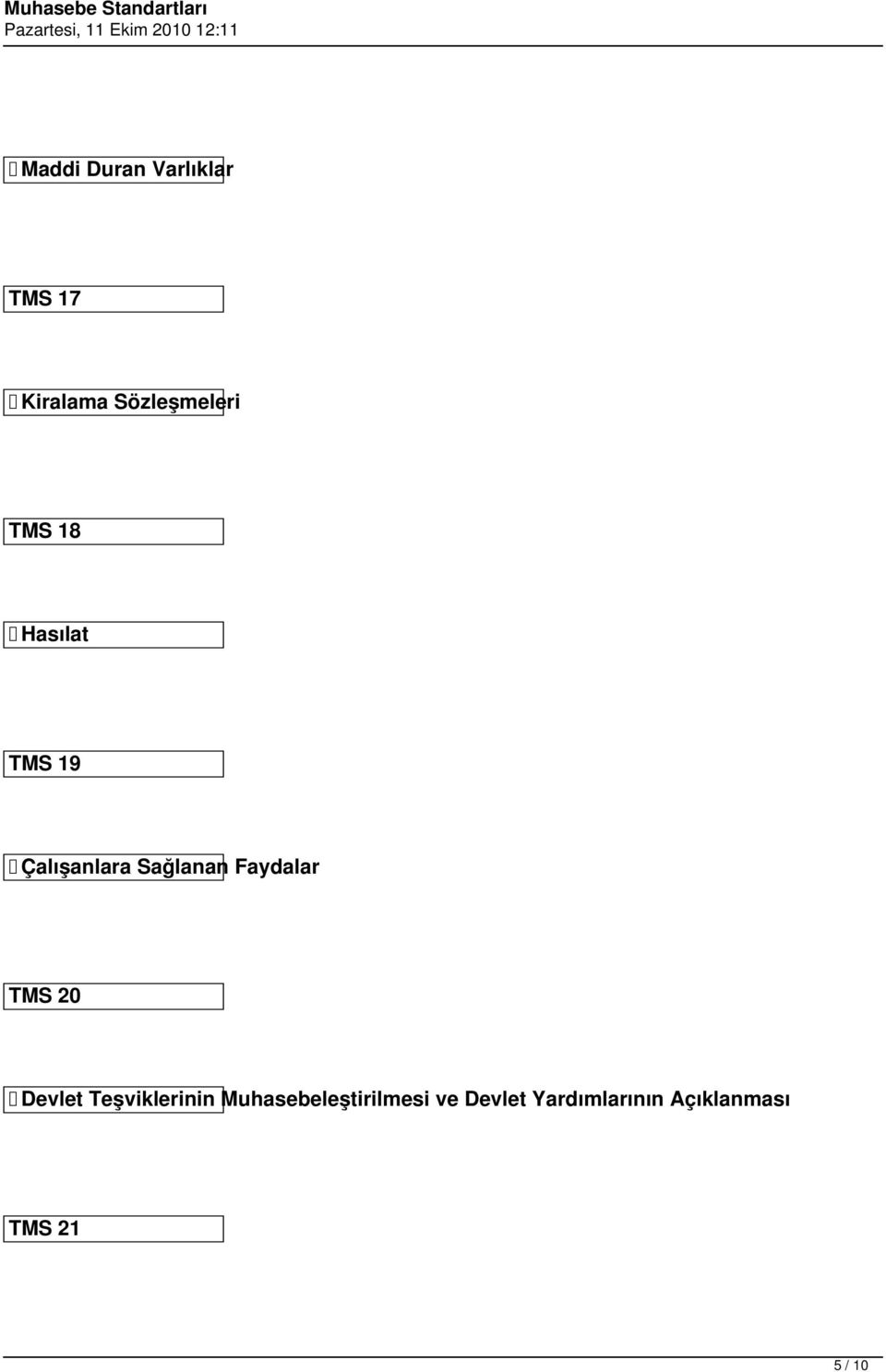 Faydalar TMS 20 Devlet Teşviklerinin