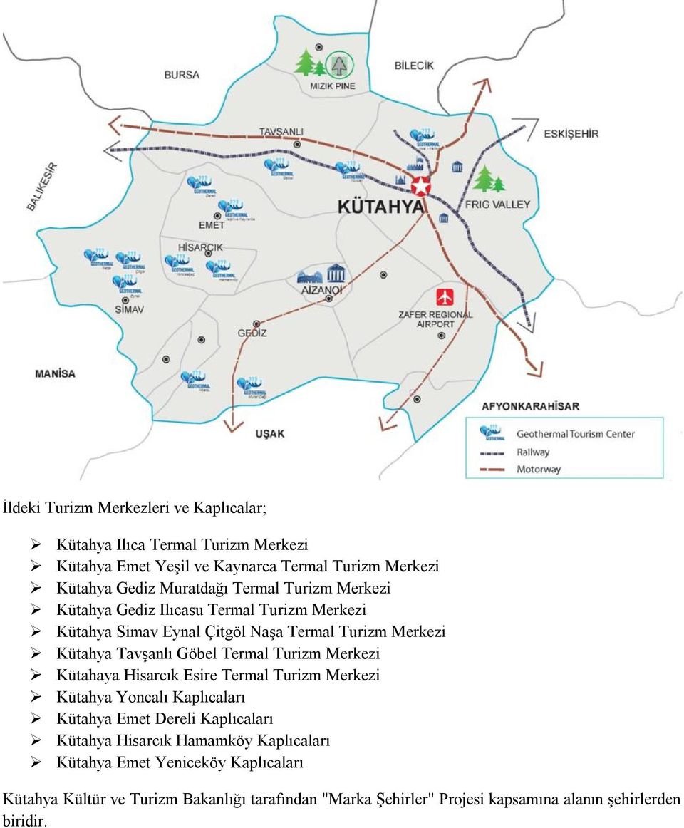 Göbel Termal Turizm Merkezi Kütahaya Hisarcık Esire Termal Turizm Merkezi Kütahya Yoncalı Kaplıcaları Kütahya Emet Dereli Kaplıcaları Kütahya Hisarcık