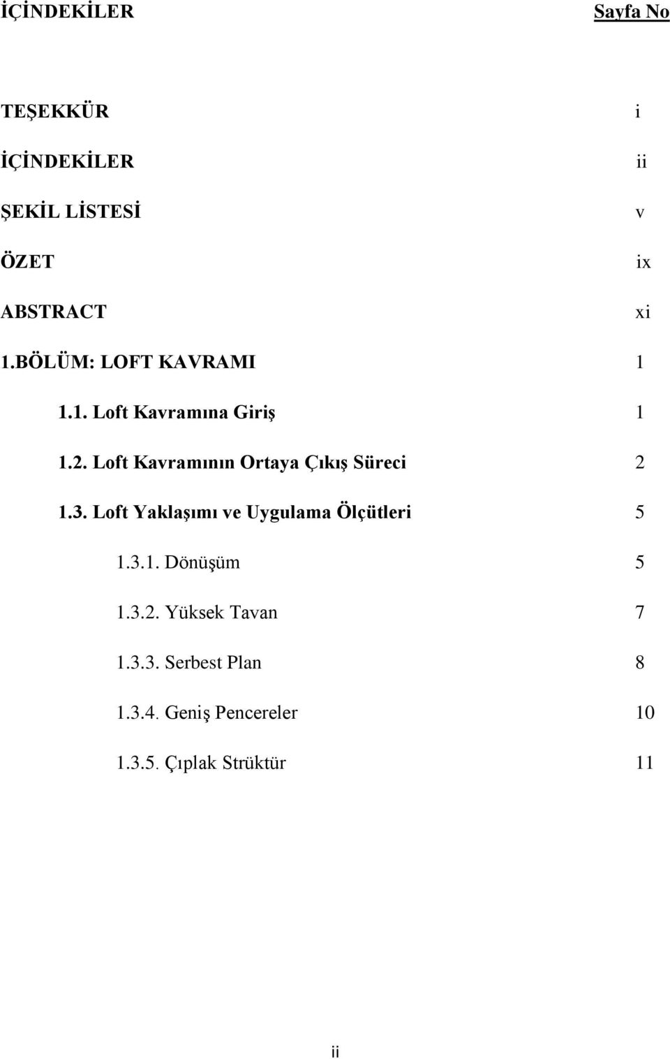 Loft Kavramının Ortaya Çıkış Süreci 2 1.3. Loft Yaklaşımı ve Uygulama Ölçütleri 5 1.