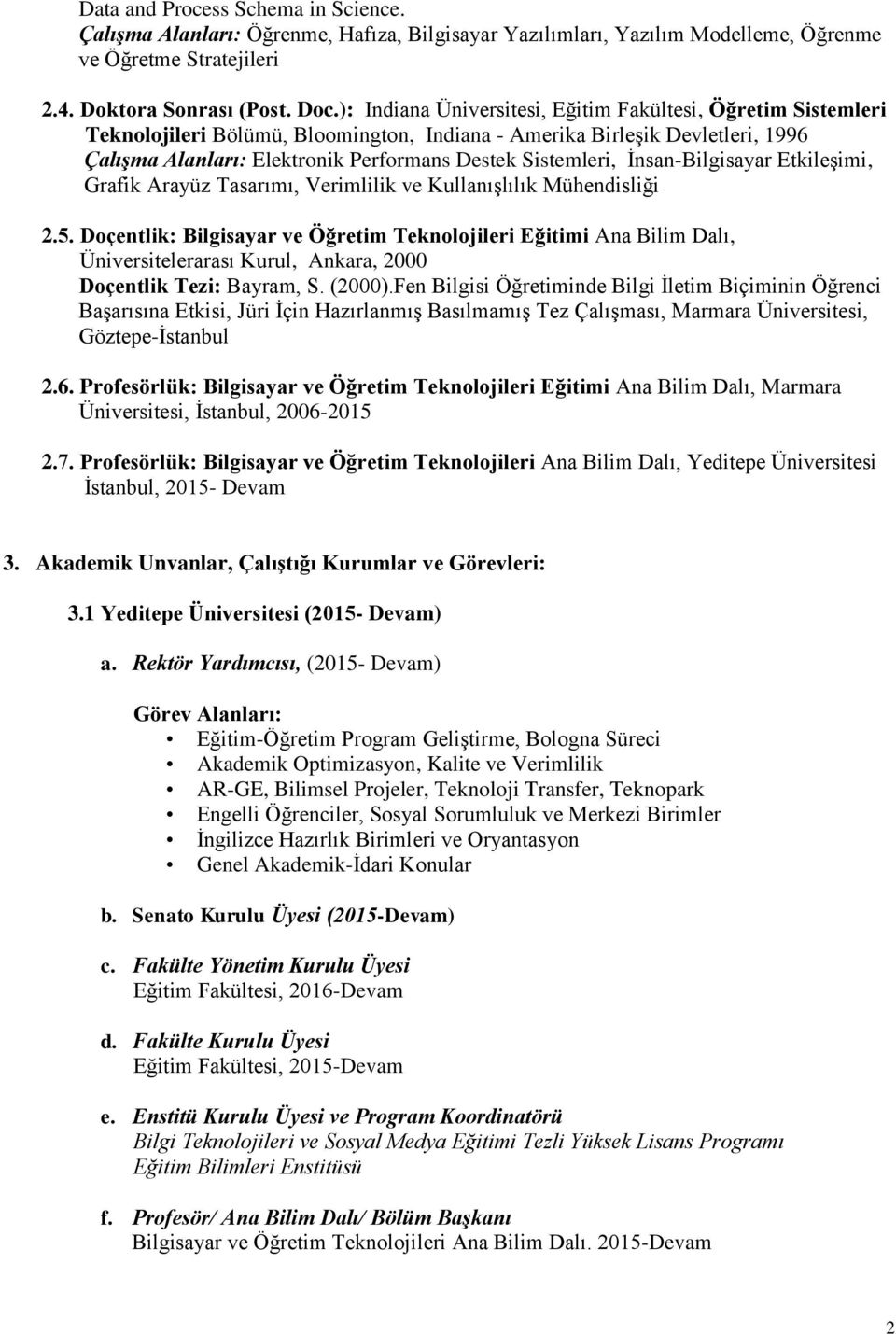 İnsan-Bilgisayar Etkileşimi, Grafik Arayüz Tasarımı, Verimlilik ve Kullanışlılık Mühendisliği 2.5.