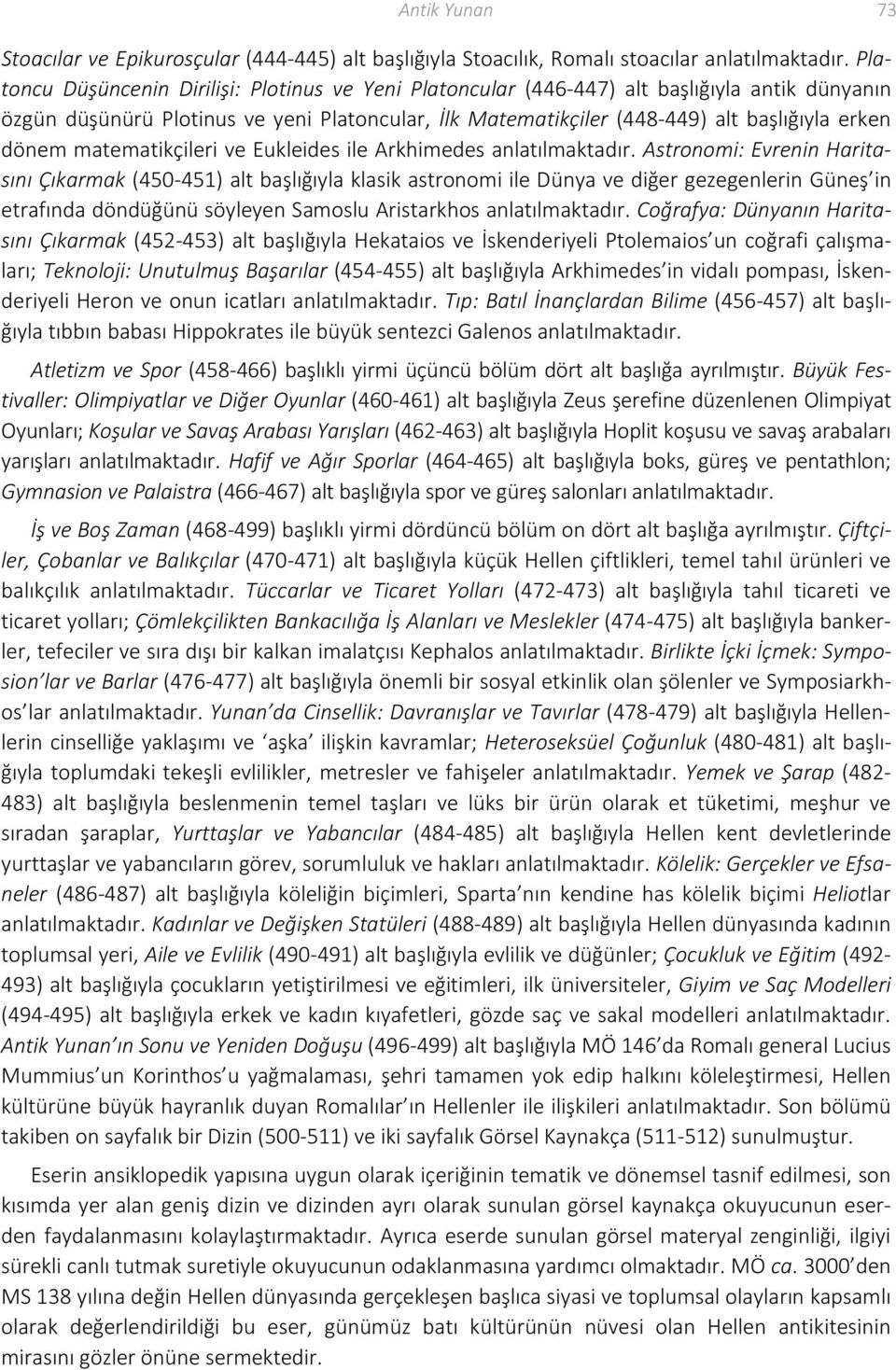 matematikçileri ve Eukleides ile Arkhimedes anlatılmaktadır.