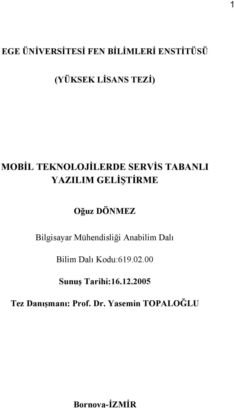 Bilgisayar Mühendisliği Anabilim Dalı Bilim Dalı Kodu:619.02.