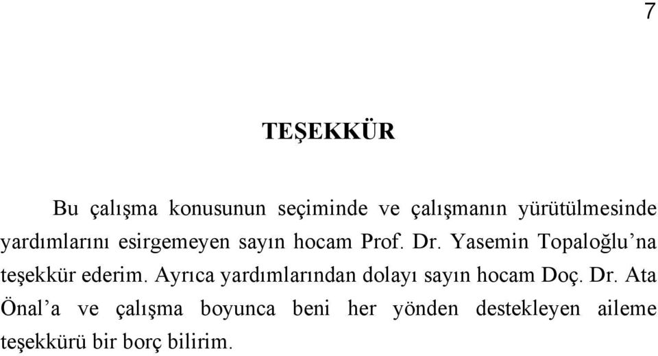 Yasemin Topaloğlu na teşekkür ederim.