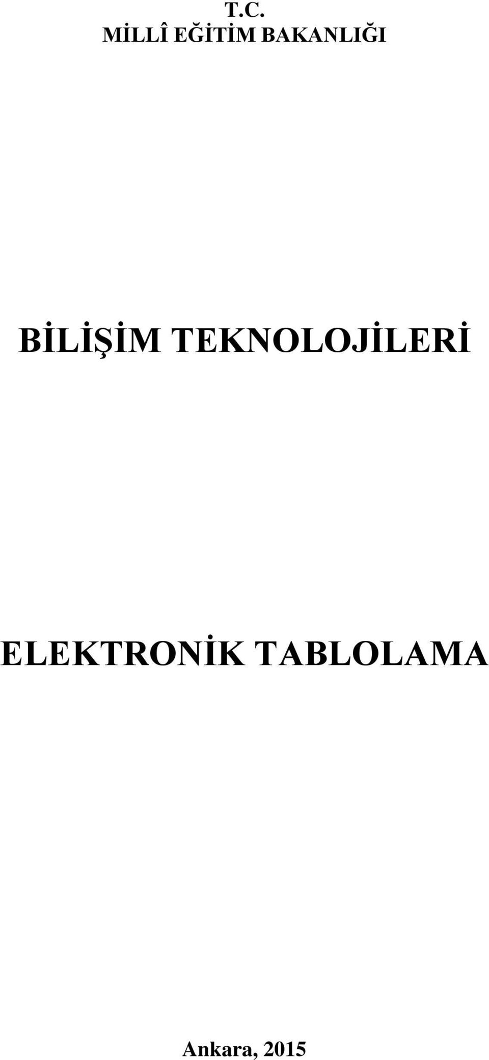 TEKNOLOJİLERİ