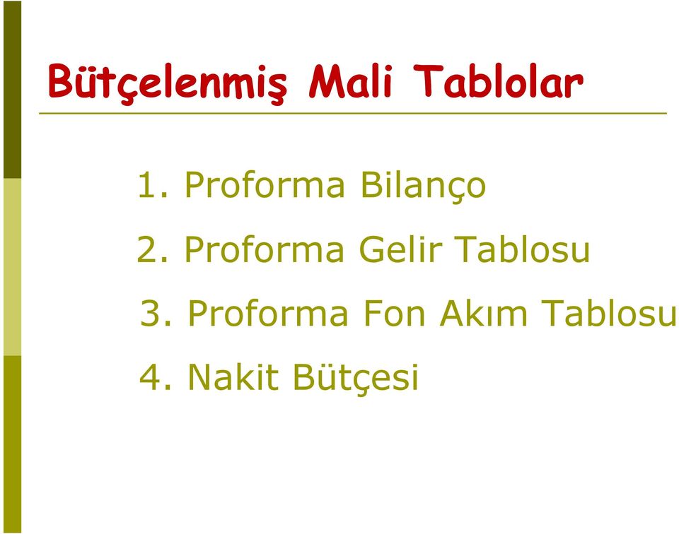 Proforma Gelir Tablosu 3.