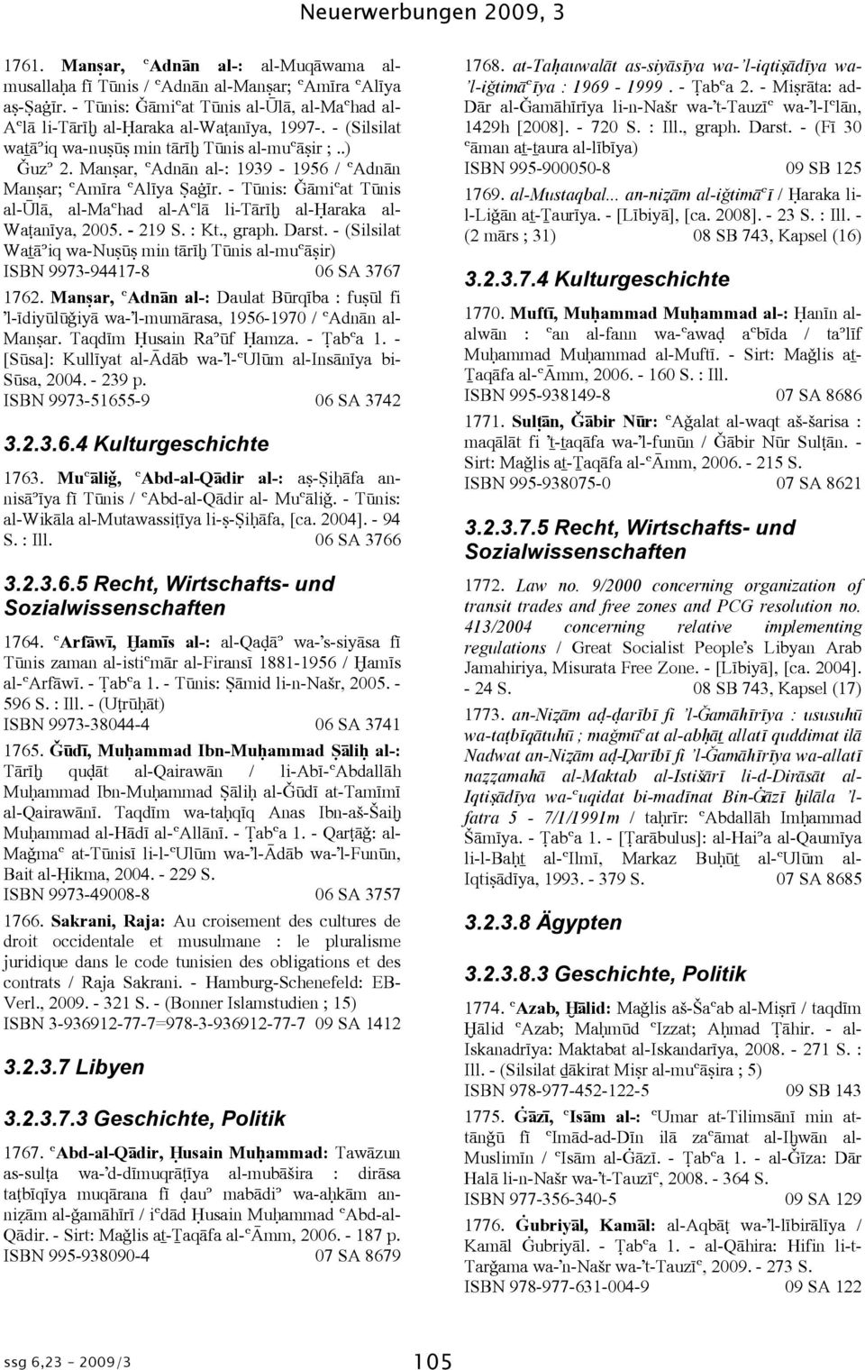 Manœar, ÓAdnÞn al-: 1939-1956 / ÓAdnÞn Manœar; ÓAmára ÓAláya Ïaèár. - Tãnis: ÀÞmiÓat Tãnis al-ílþ, al-maóhad al-aólþ li-tþrá al-éaraka al- Waóanáya, 2005. - 219 S. : Kt., graph. Darst.