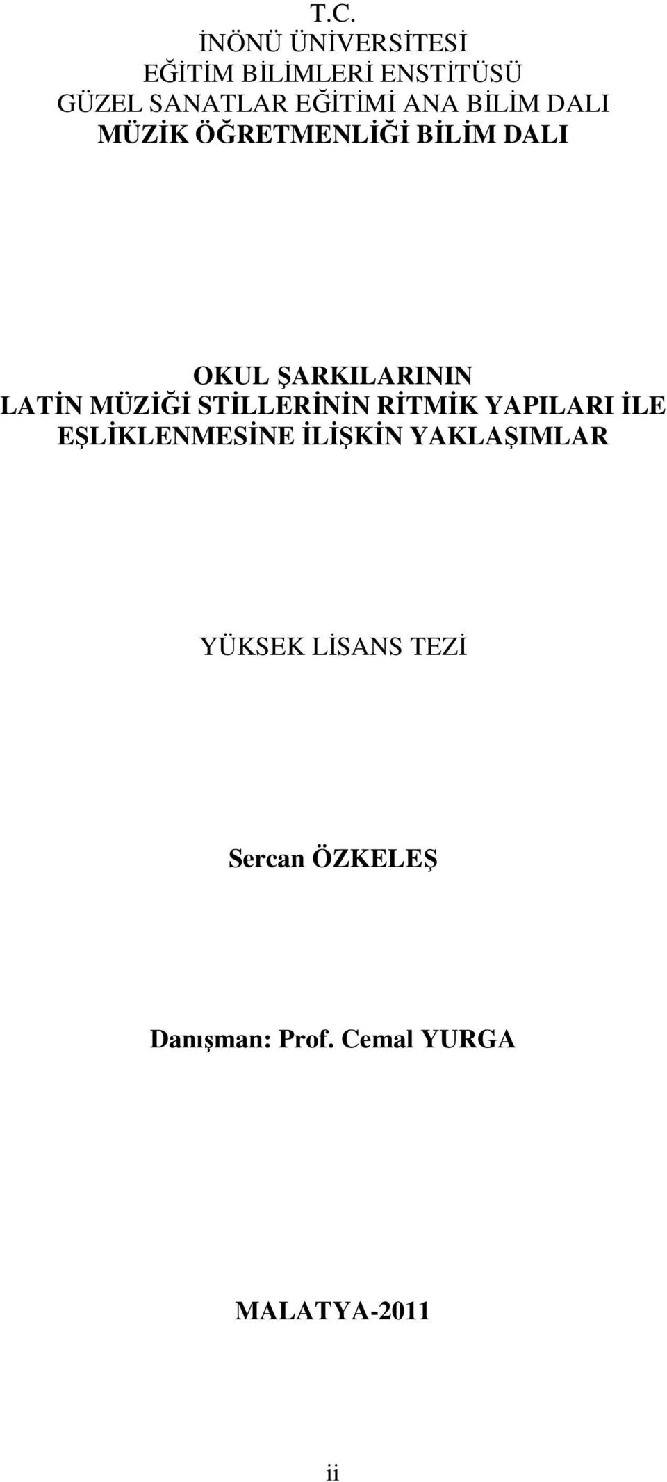 MÜZİĞİ STİLLERİNİN RİTMİK YAPILARI İLE EŞLİKLENMESİNE İLİŞKİN YAKLAŞIMLAR