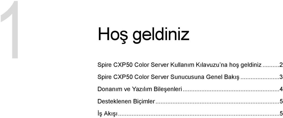 ..2 Spire CXP50 Color Server Sunucusuna Genel Bakı.