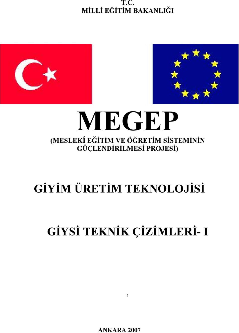 GÜÇLENDİRİLMESİ PROJESİ) GİYİM ÜRETİM