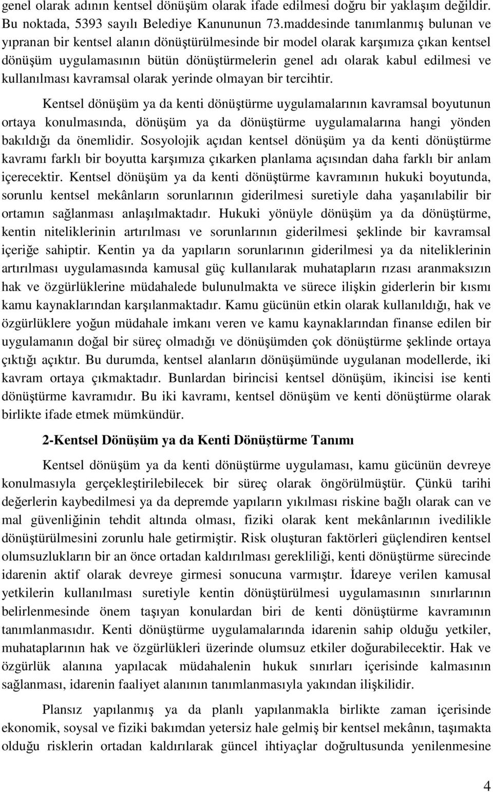 kullanılması kavramsal olarak yerinde olmayan bir tercihtir.