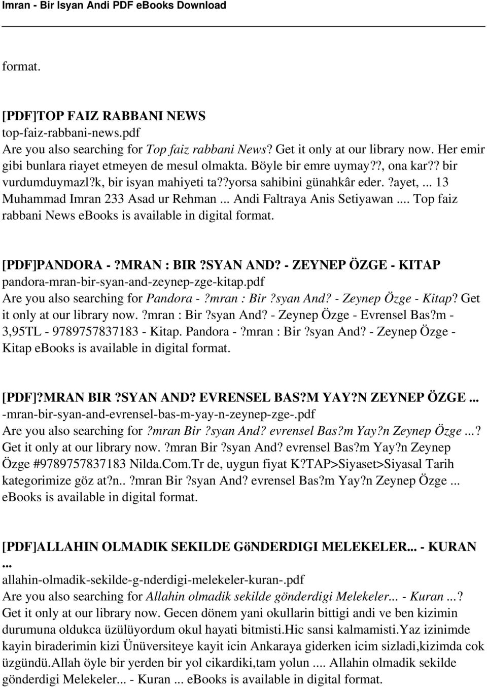 .. Top faiz rabbani News ebooks is available in digital format. [PDF]PANDORA -?MRAN : BIR?SYAN AND? - ZEYNEP ÖZGE - KITAP pandora-mran-bir-syan-and-zeynep-zge-kitap.