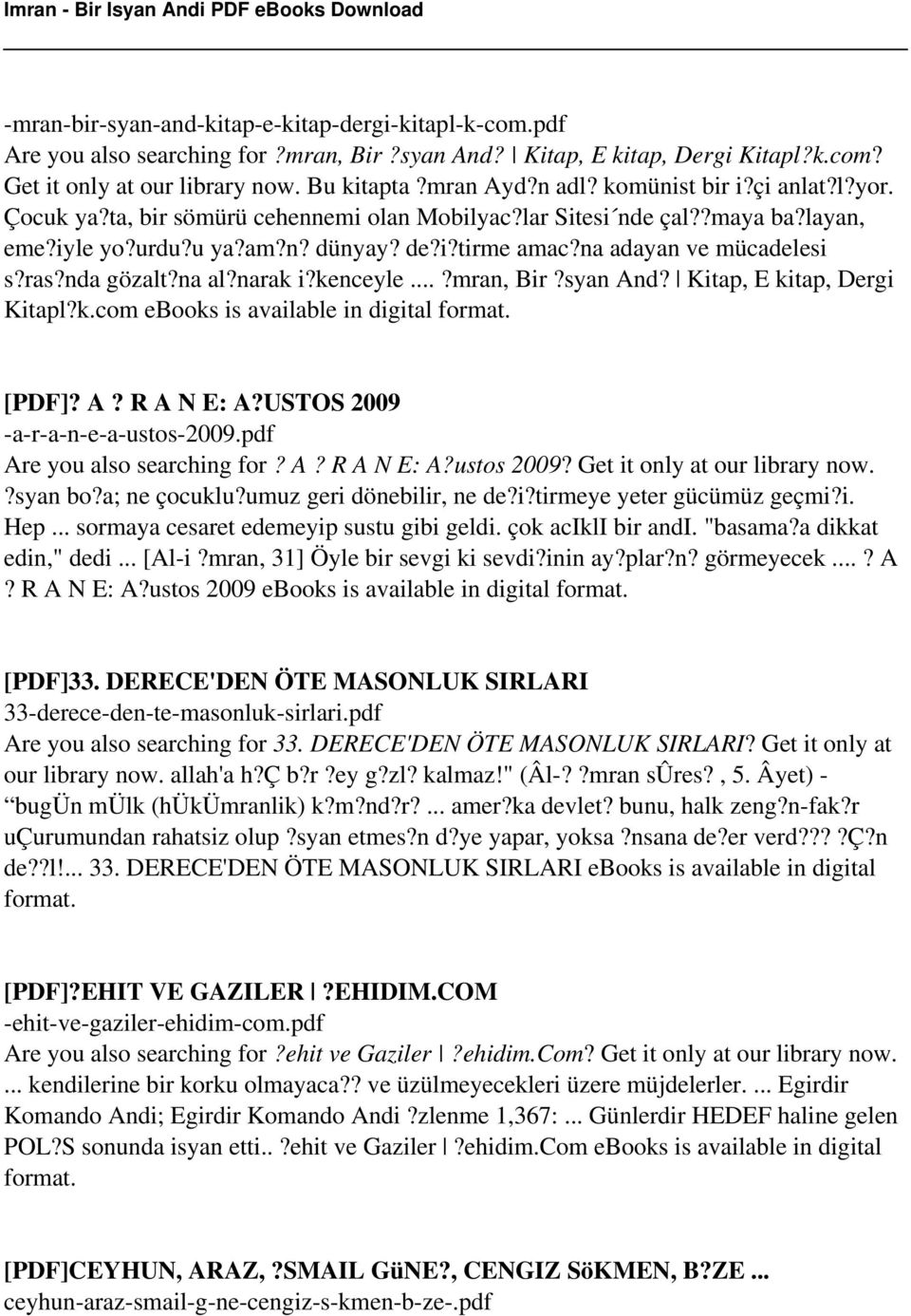 nda gözalt?na al?narak i?kenceyle...?mran, Bir?syan And? Kitap, E kitap, Dergi Kitapl?k.com ebooks is available in digital format. [PDF]? A? R A N E: A?USTOS 2009 -a-r-a-n-e-a-ustos-2009.