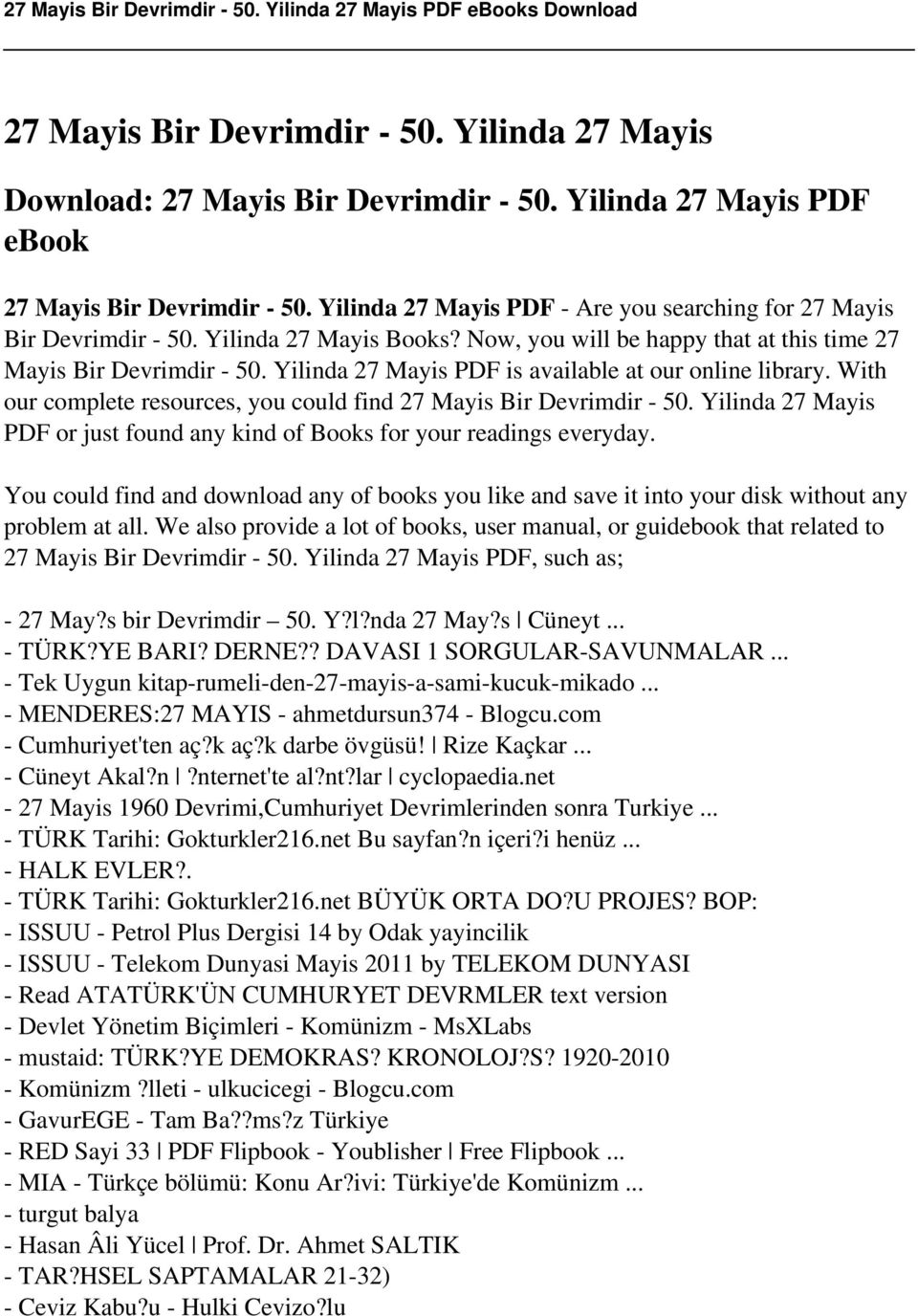 Yilinda 27 Mayis PDF is available at our online library. With our complete resources, you could find 27 Mayis Bir Devrimdir - 50.