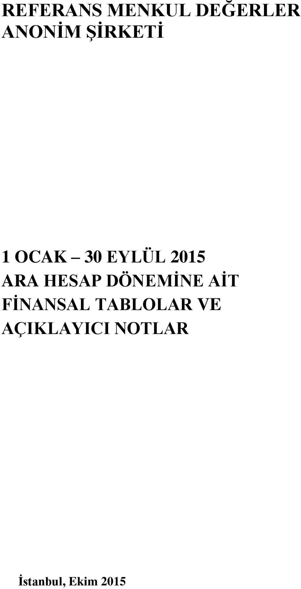 2015 ARA HESAP DÖNEMİNE AİT