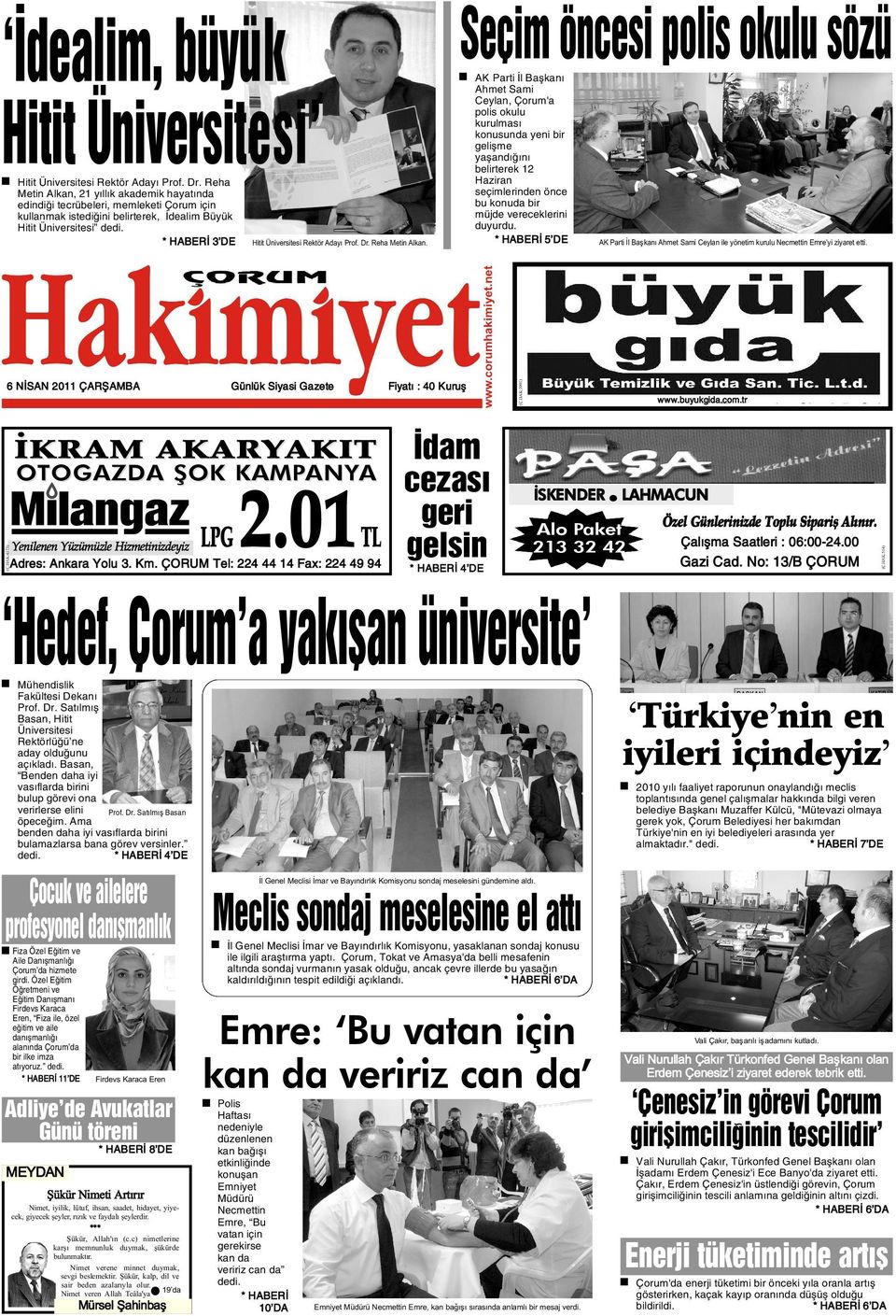 Günlük Siyasi Gazete Fiyatý : 40 Kuruþ Ýdam cezasý geri TL gelsin Yenilenen Yüzümüzle Hizmetinizdeyiz LPG Adres: Ankara Yolu 3. Km.