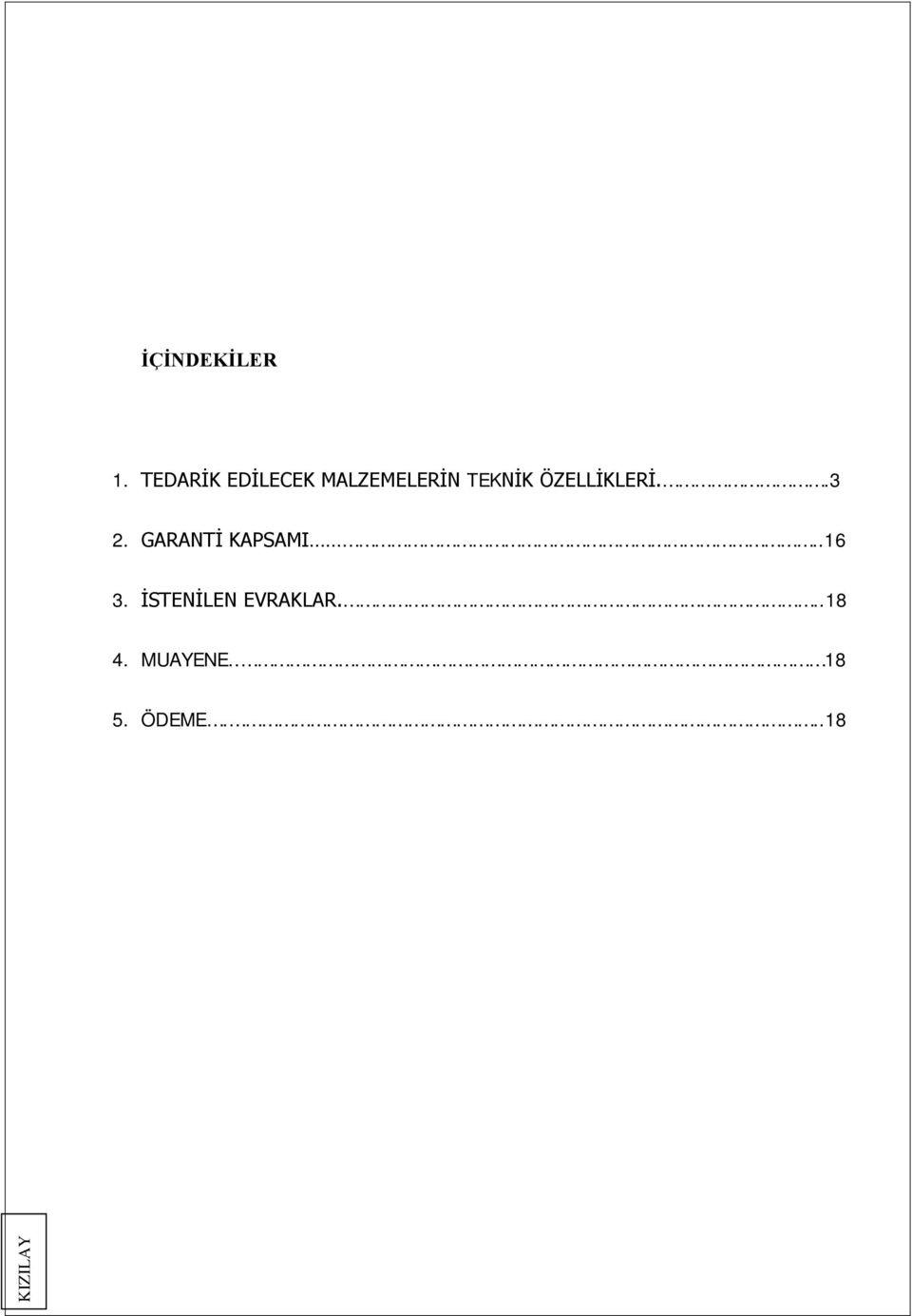 ÖZELLİKLERİ..3 2. GARANTİ KAPSAMI.