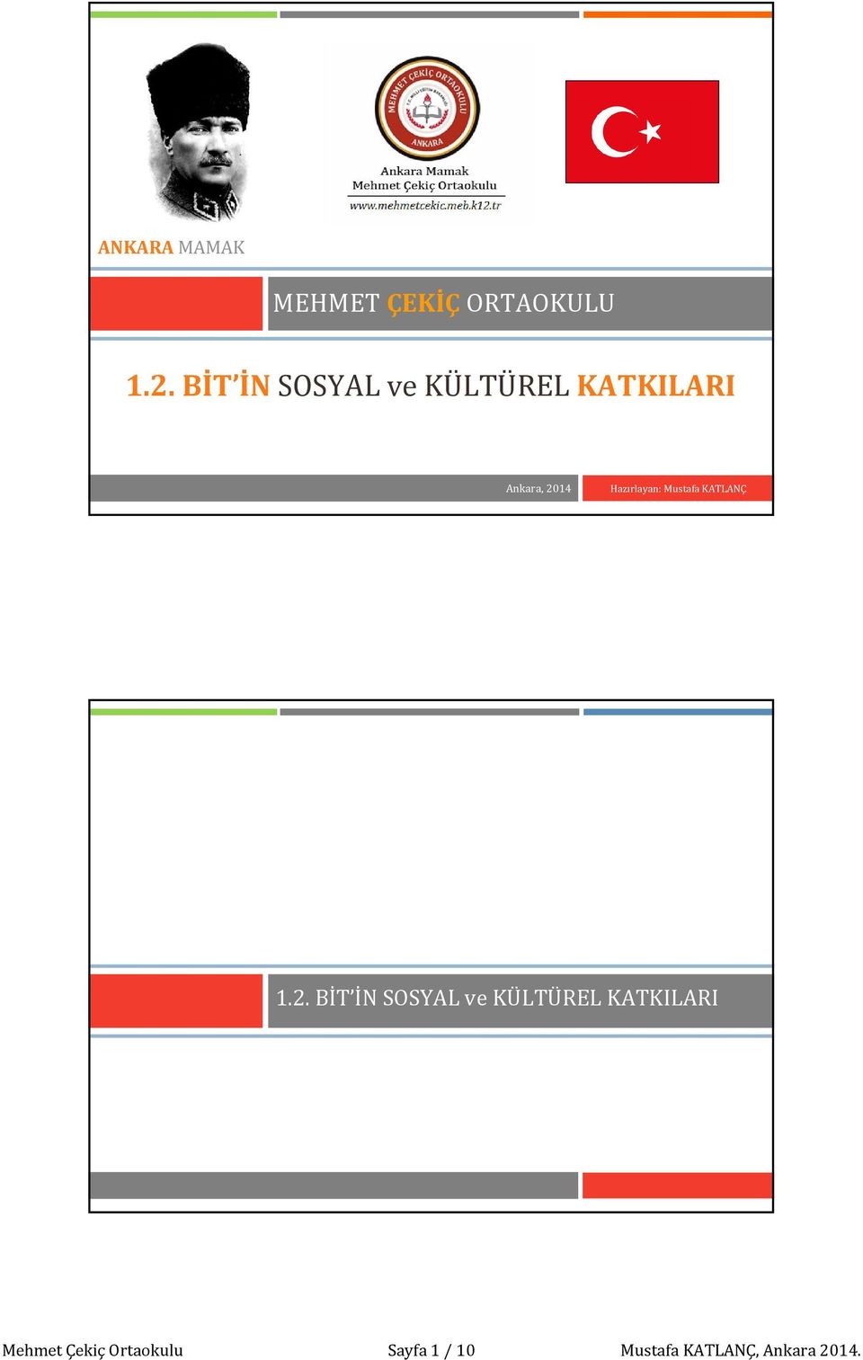 Hazırlayan: Mustafa KATLANÇ 2 