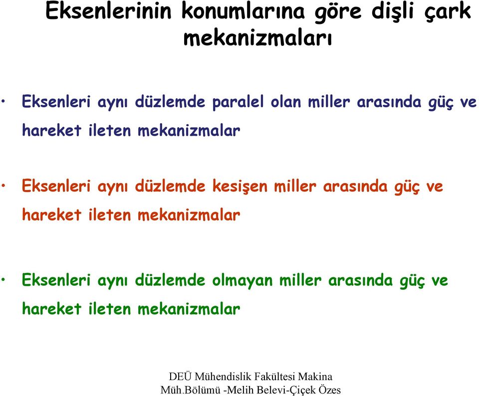 Eksenleri aynı düzlemde kesişen miller arasında güç ve hareket ileten