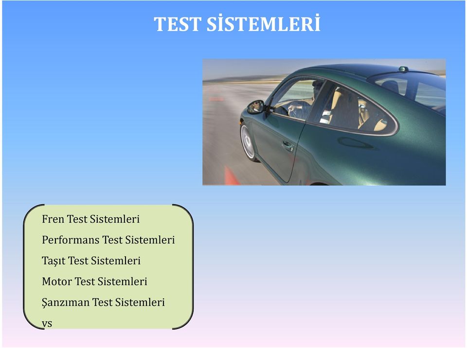 Sistemleri Taşıt Test Sistemleri