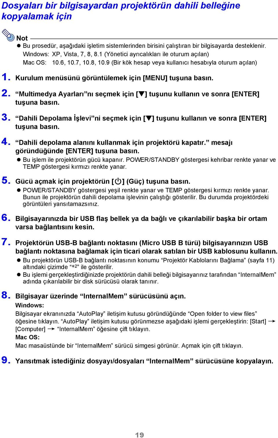 Kurulum menüsünü görüntülemek için [MENU] tuşuna basın. 2. Multimedya Ayarları nı seçmek için [ ] tuşunu kullanın ve sonra [ENTER] tuşuna basın. 3.