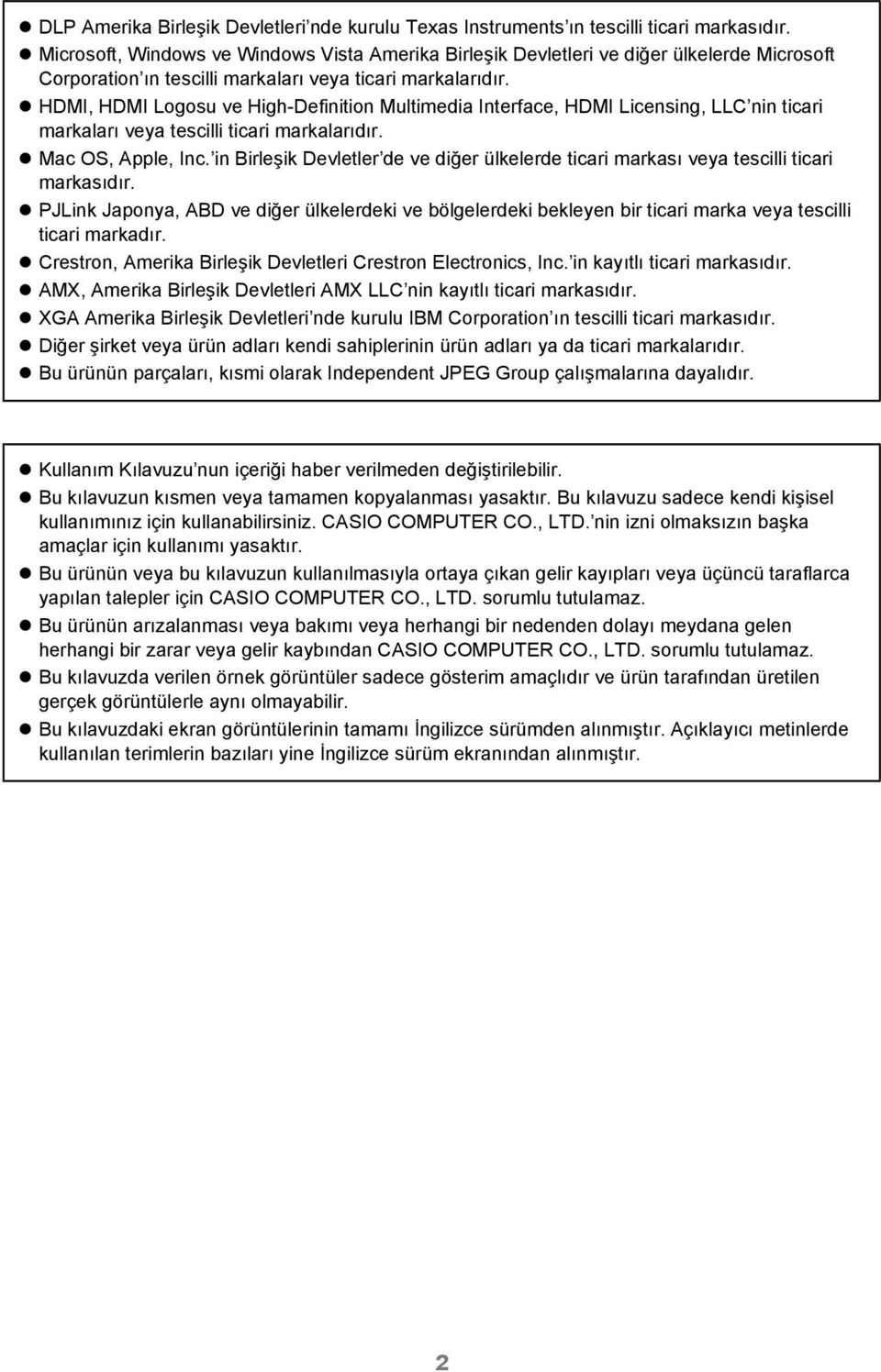 HDMI, HDMI Logosu ve High-Definition Multimedia Interface, HDMI Licensing, LLC nin ticari markaları veya tescilli ticari markalarıdır. Mac OS, Apple, Inc.