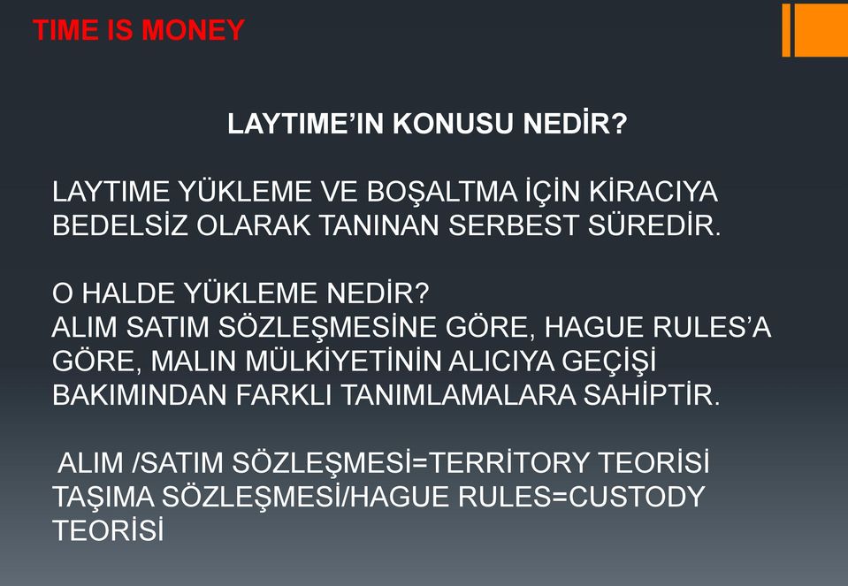 O HALDE YÜKLEME NEDİR?